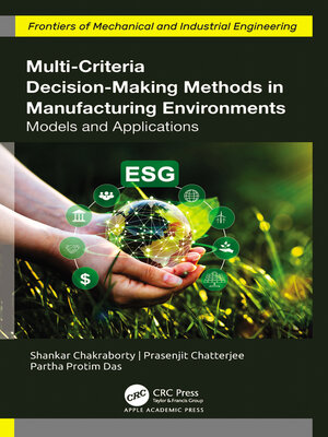 cover image of Multi-Criteria Decision-Making Methods in Manufacturing Environments